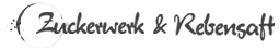 Zuckerwerk & Rebensaft